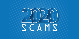 What Will Be the Biggest Scams  of 2020?